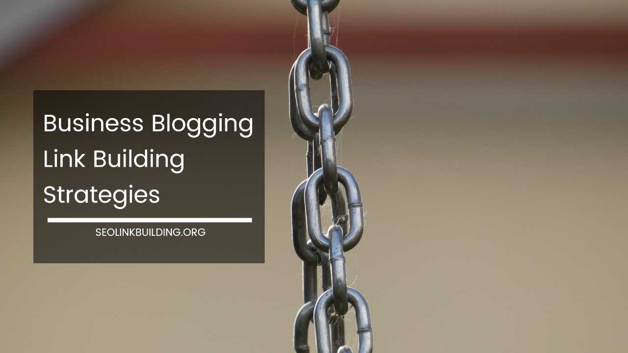Blogging Link Building Strategies