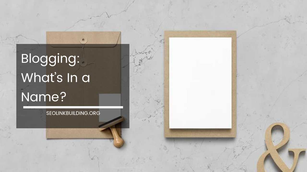 Blogging What’s in a Name