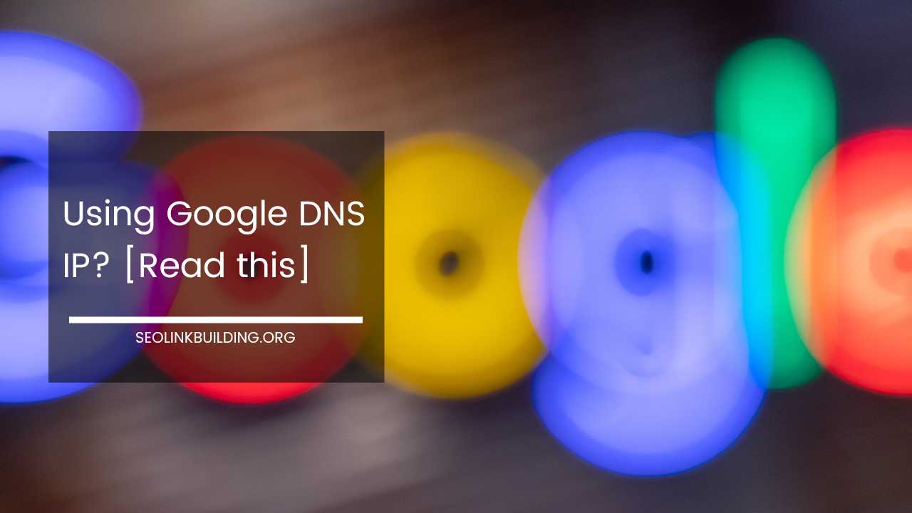 Google DNS IP