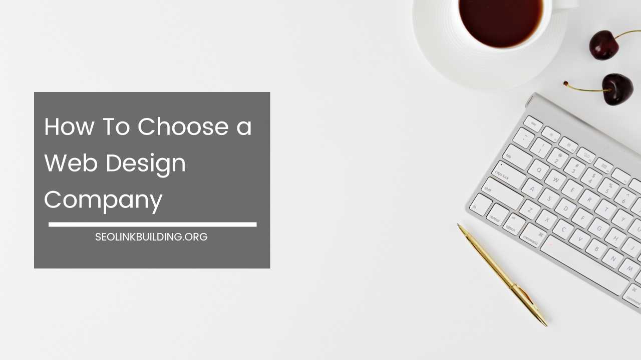 How To Choose a Web Design Company