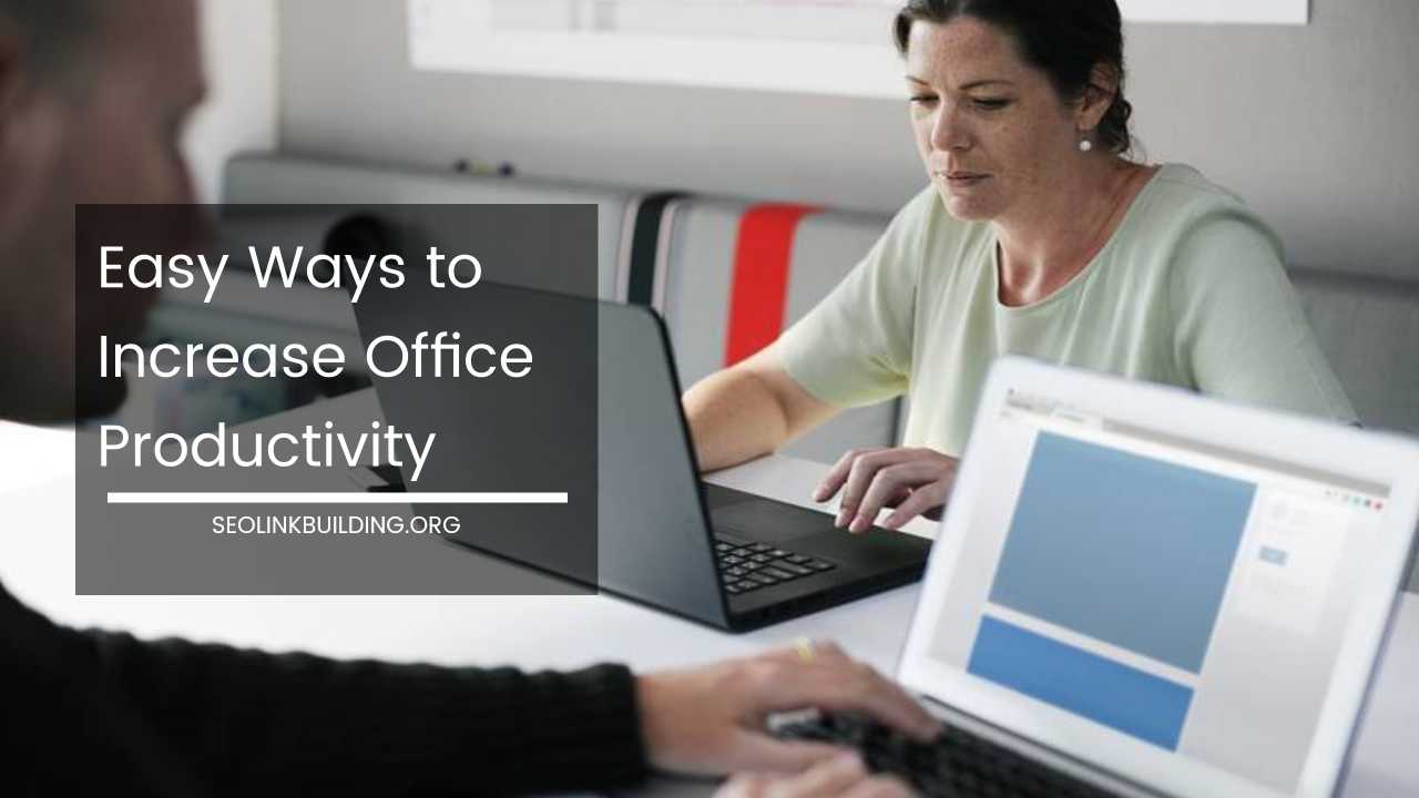 Increase Office Productivity