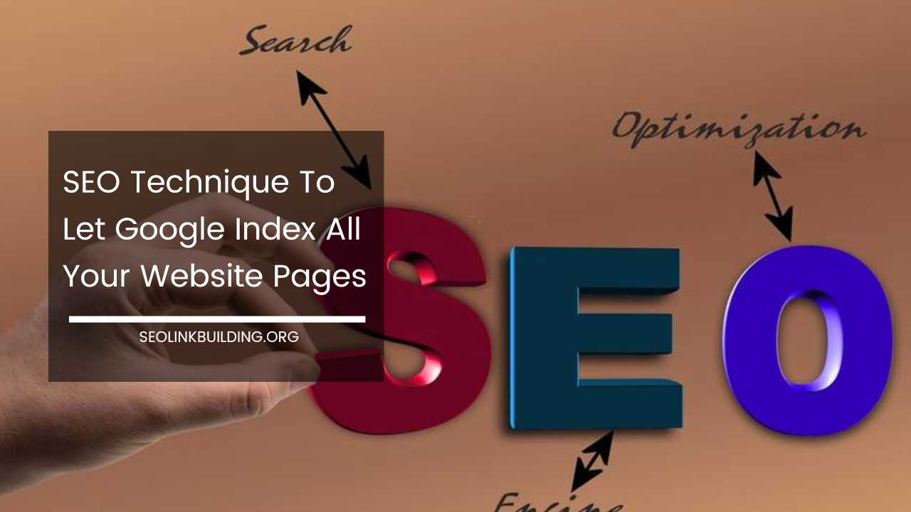 Let Google Index All Your Website Pages