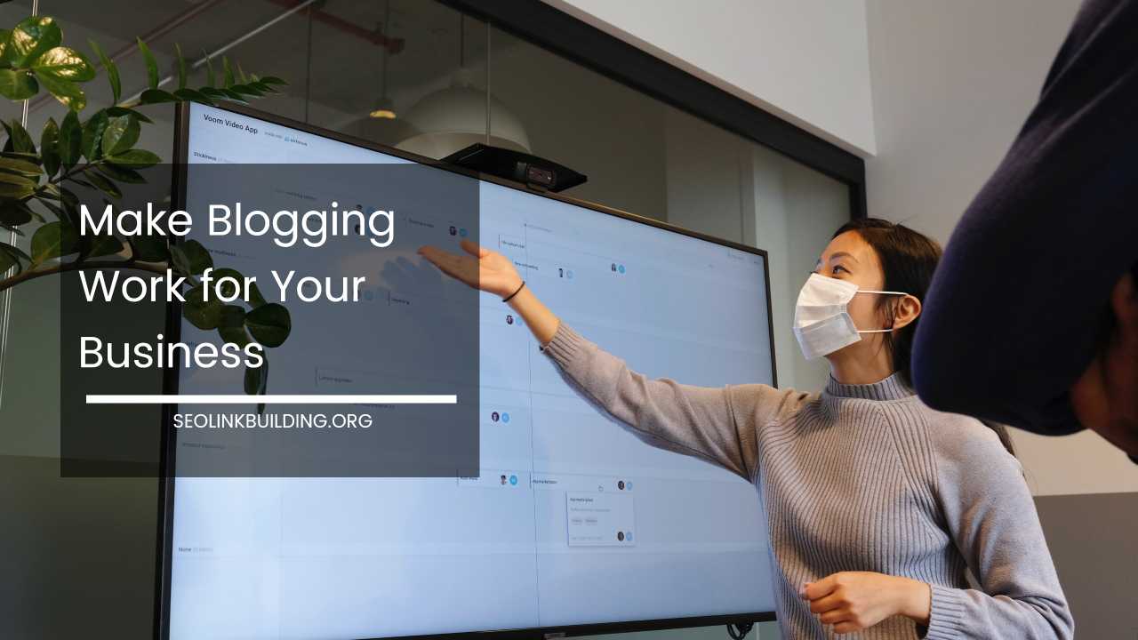 Make Blogging Work for Business