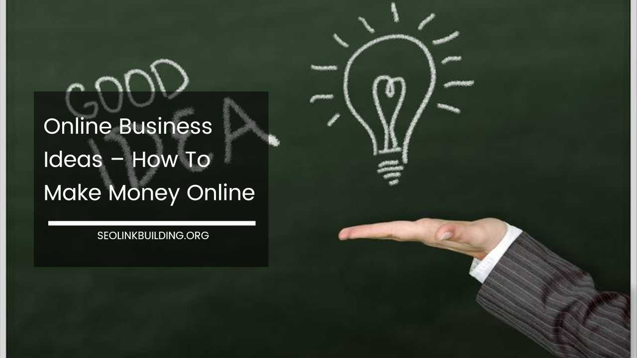 Online Business Ideas