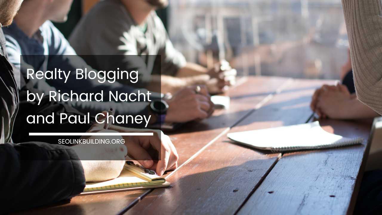 Realty Blogging by Richard Nacht and Paul Chaney