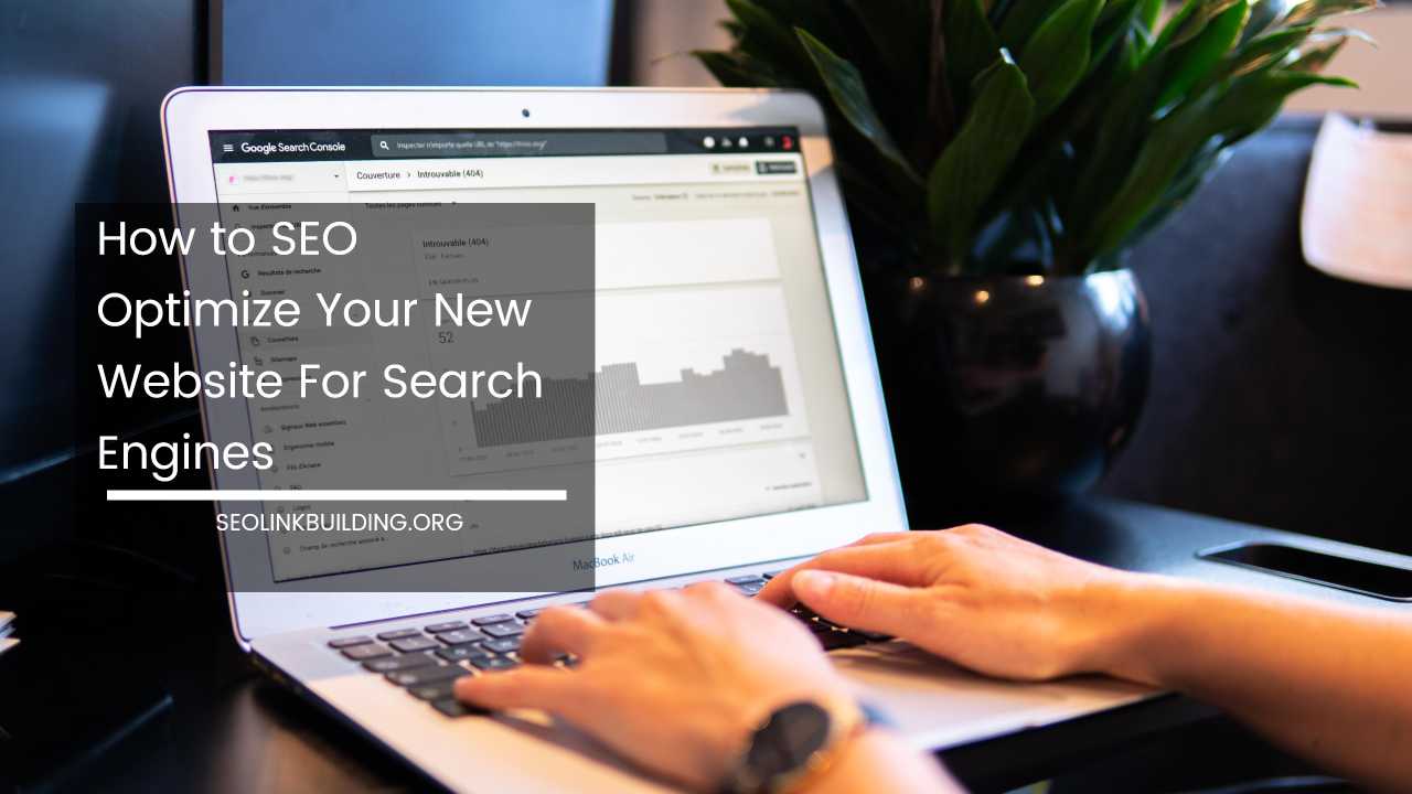 SEO Optimize Your New Website For Search Engines