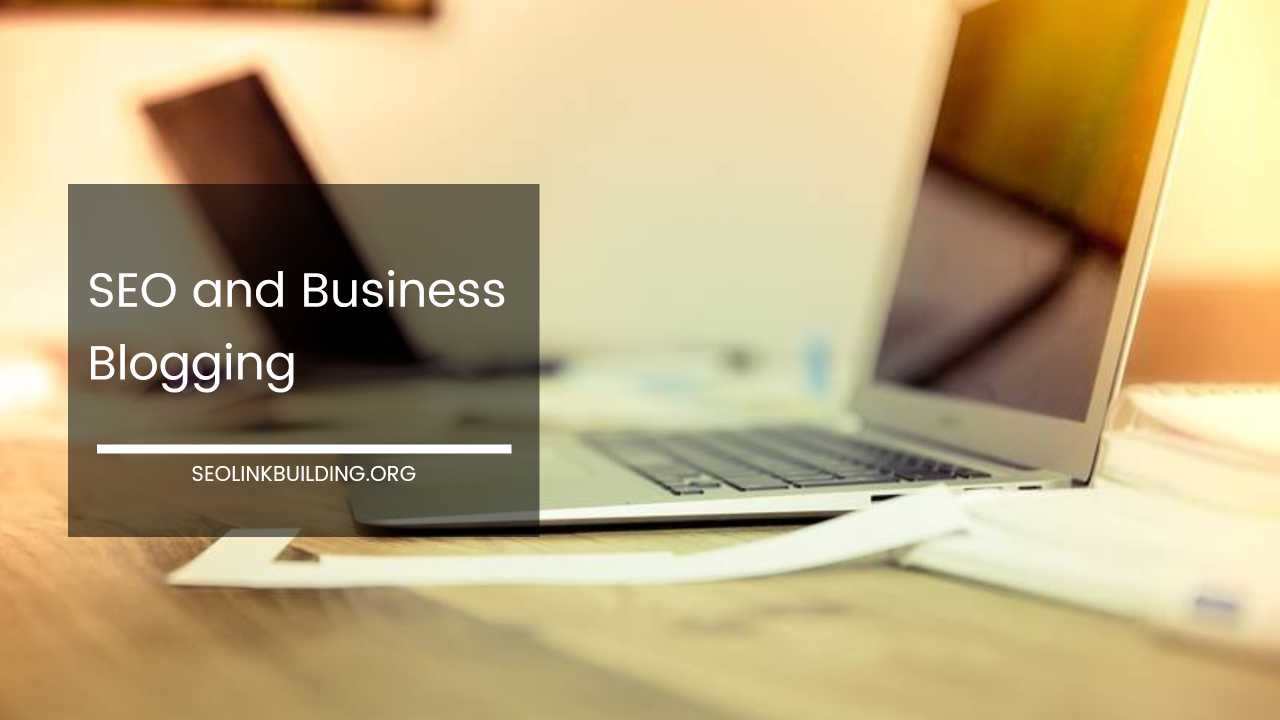 SEO and Business Blogging