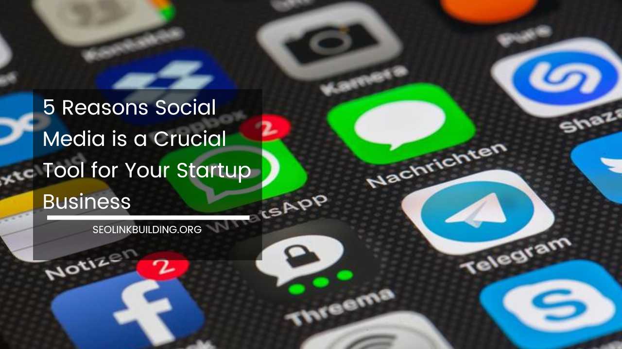 Social Media is a Crucial Tool for Startup Business