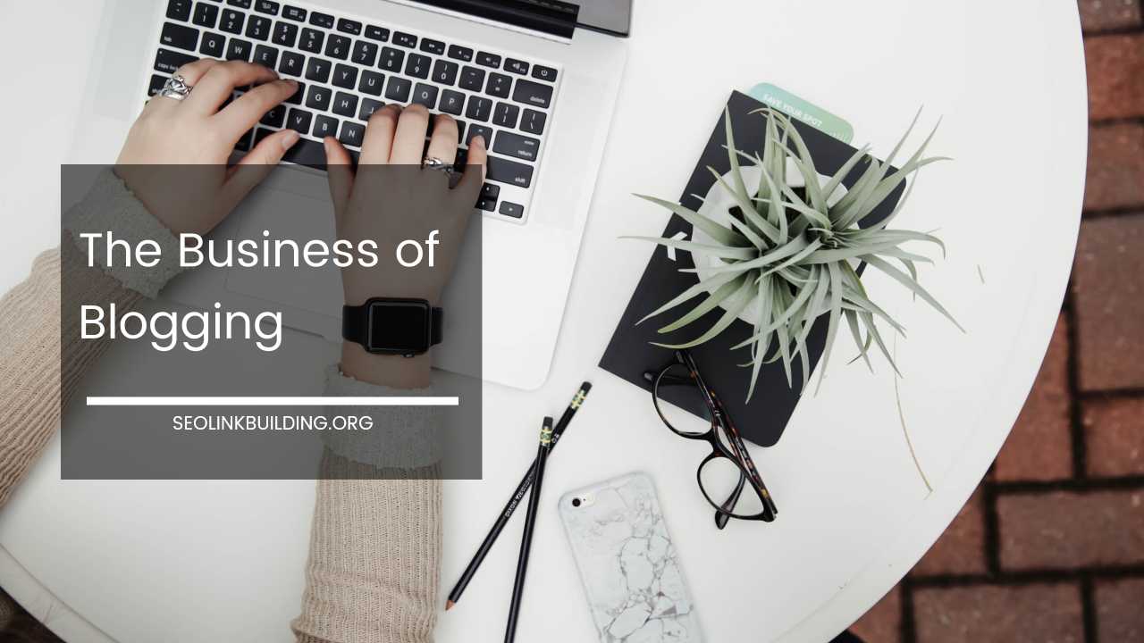 The Business of Blogging