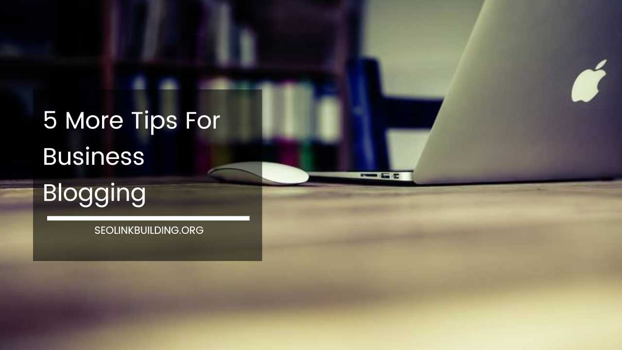 Tips For Business Blogging